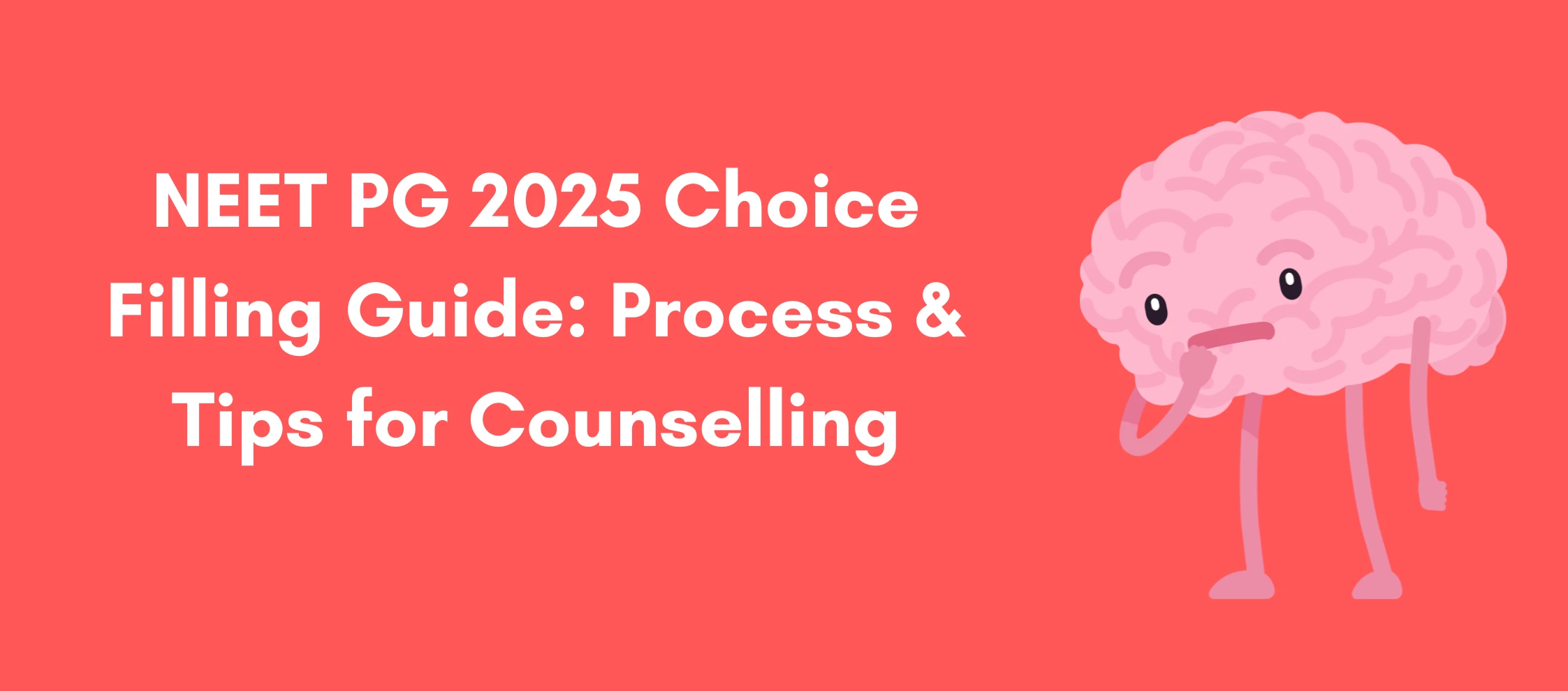 NEET PG 2025 Choice Filling Guide: Process & Tips for Counselling